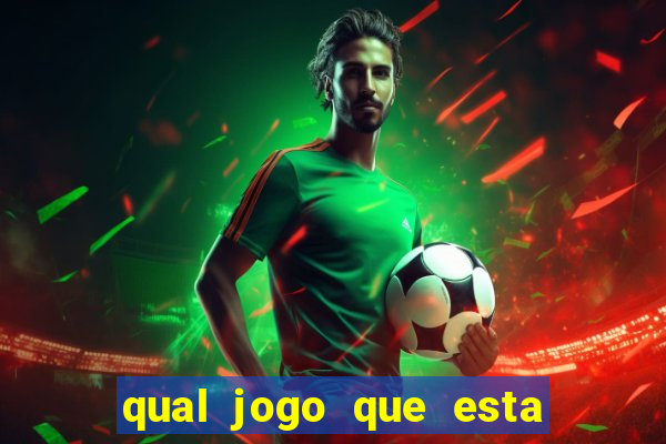 qual jogo que esta pagando agora